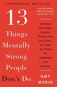 13 things mentally strong people don't do amy morin book cover | luxury homes by brittany corporation